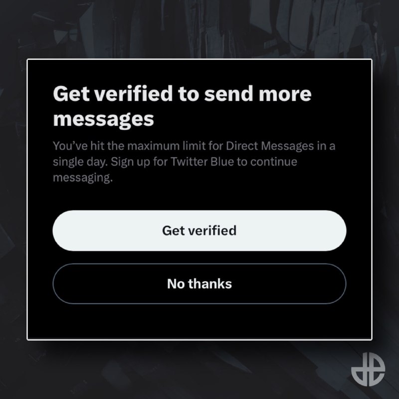 Twitter现在开始实施DM限制，已确认每个非蓝V用户只能回复10-20条信息后将被限制